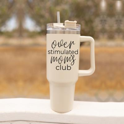Over Stimulated Mom's Club Tumbler