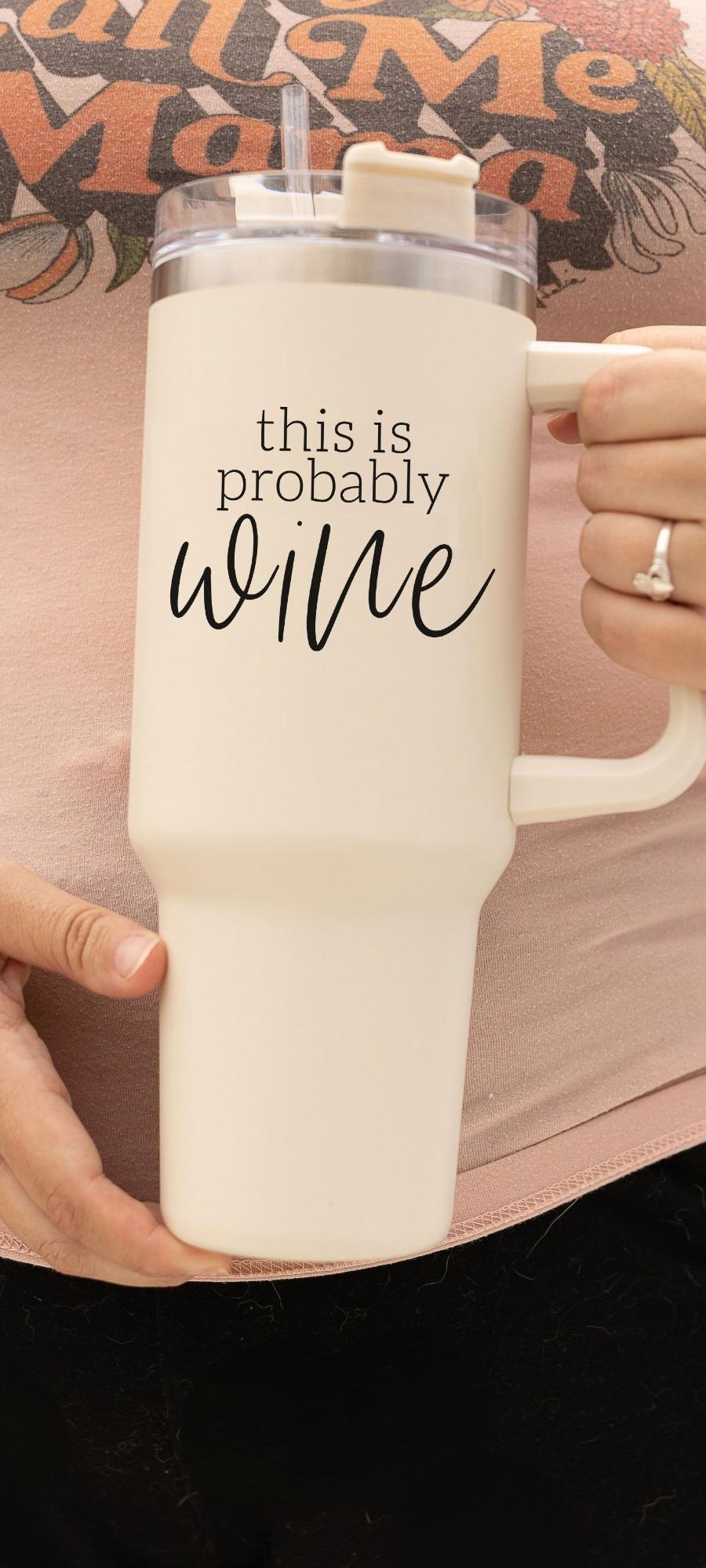 Probably Wine Tumbler
