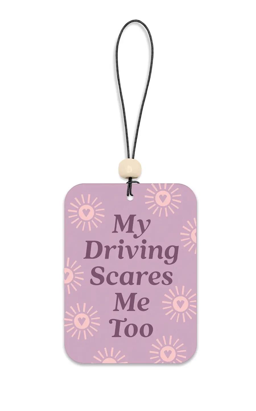 My Driving Scares Me Too Car Air Freshener