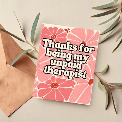 Thanks For Being My Unpaid Therapist Greeting Card