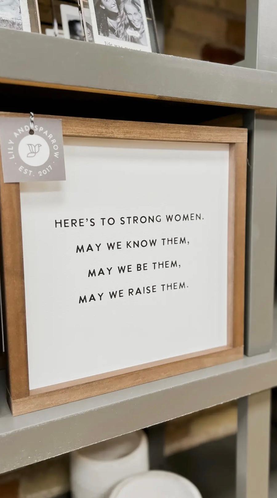 Here's To Strong Women Wood Sign