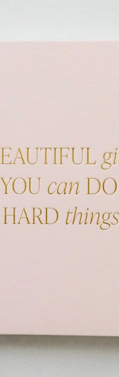 Beautiful Girl, You Can Do Hard Things Lined Fabric Journal