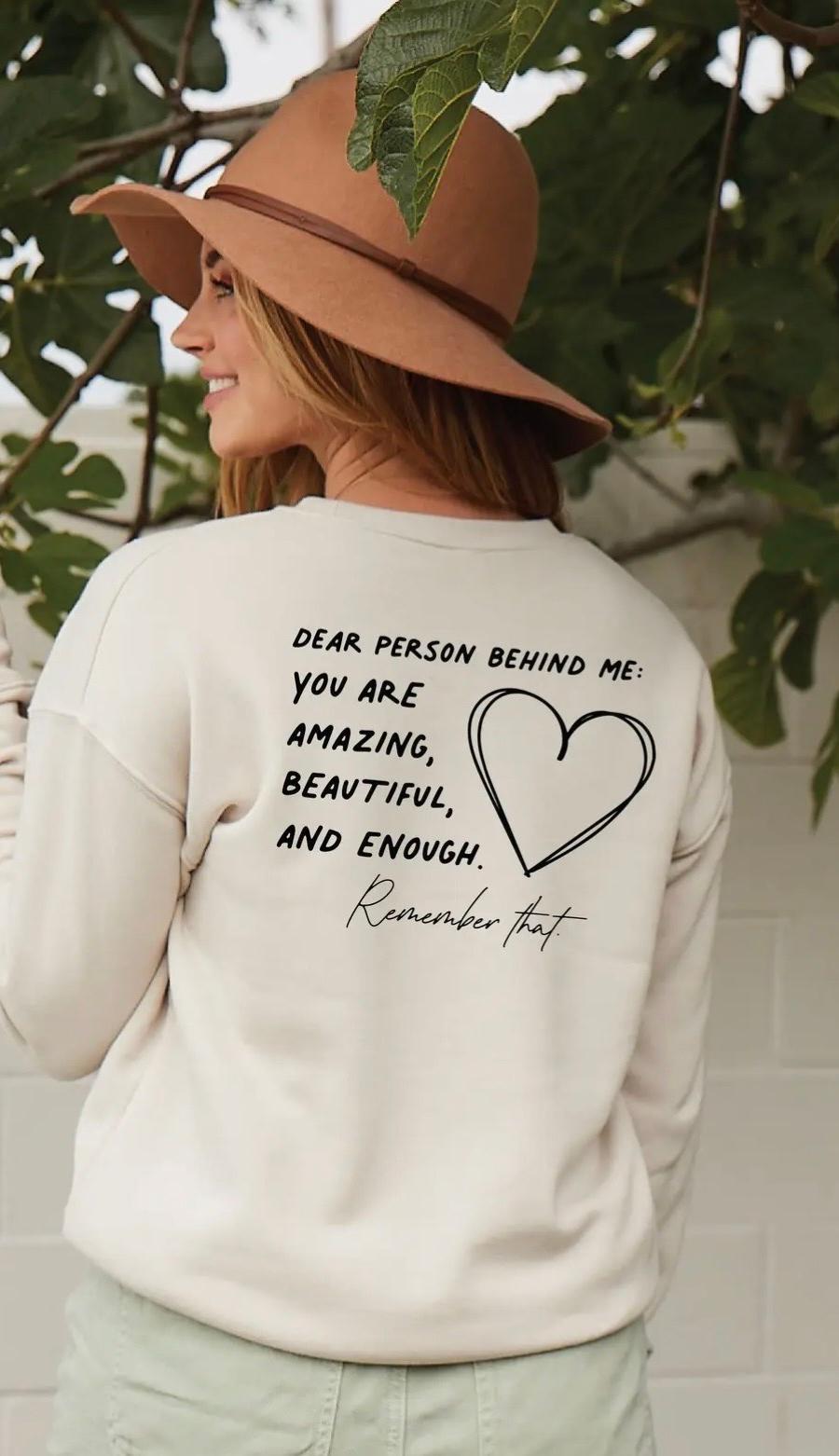 You Matter / Dear Person Behind Me Sweatshirt