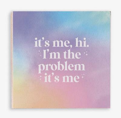 I'm the Problem Block Sign