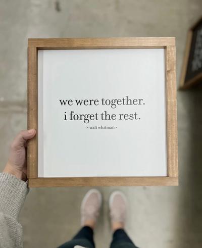 We Were Together Wood Sign