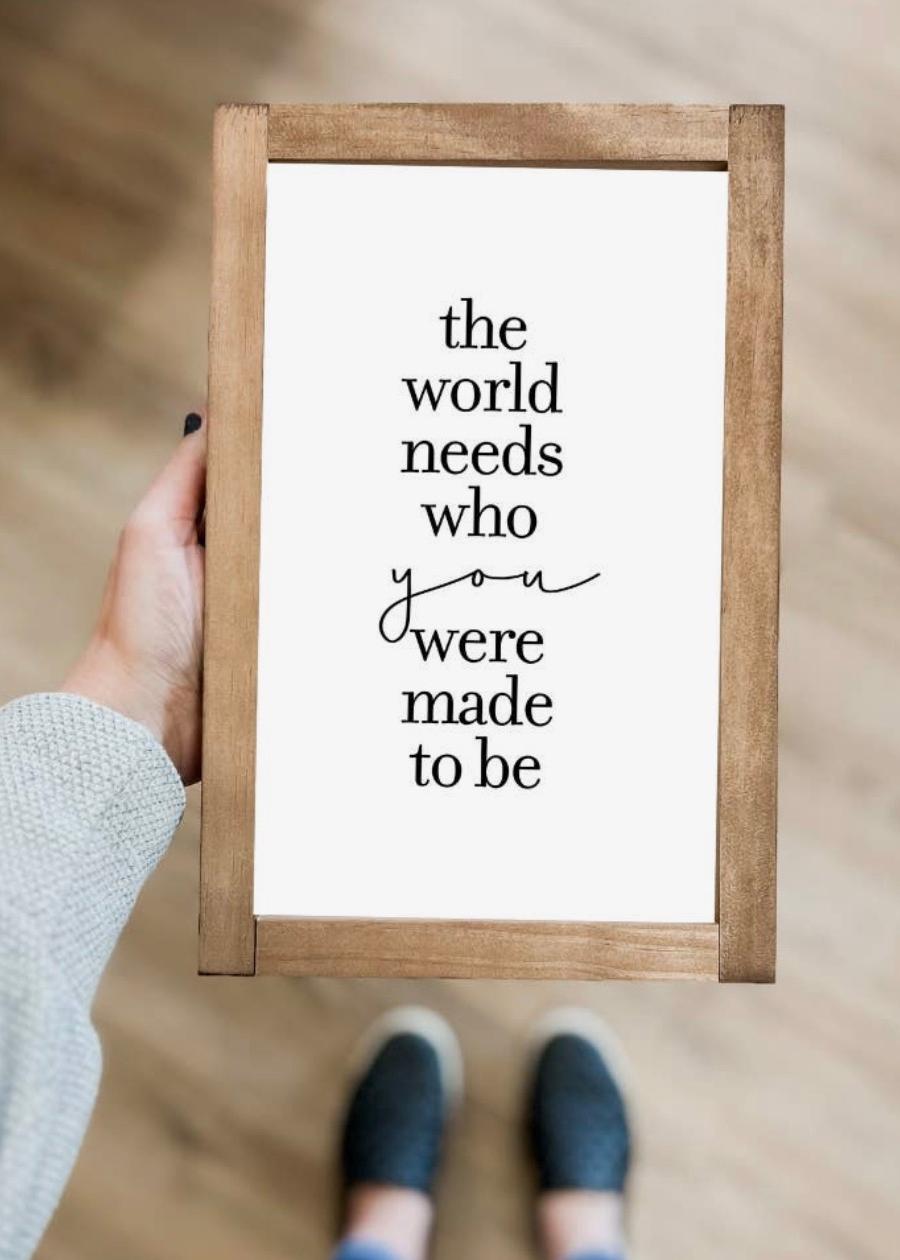 The World Needs You Wood Sign
