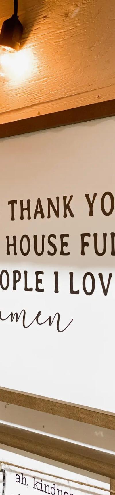House Full of People I Love Wood Sign