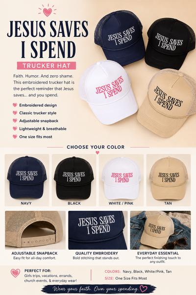 Jesus Saves I Spend Trucker Hat