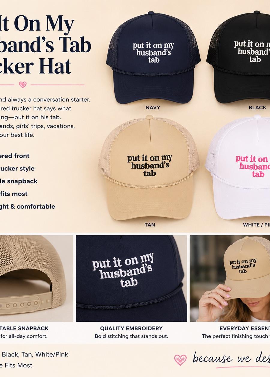 Put It On My Husband’s Tab Trucker Hat
