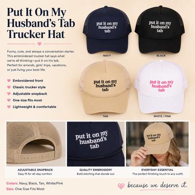 Put It On My Husband’s Tab Trucker Hat