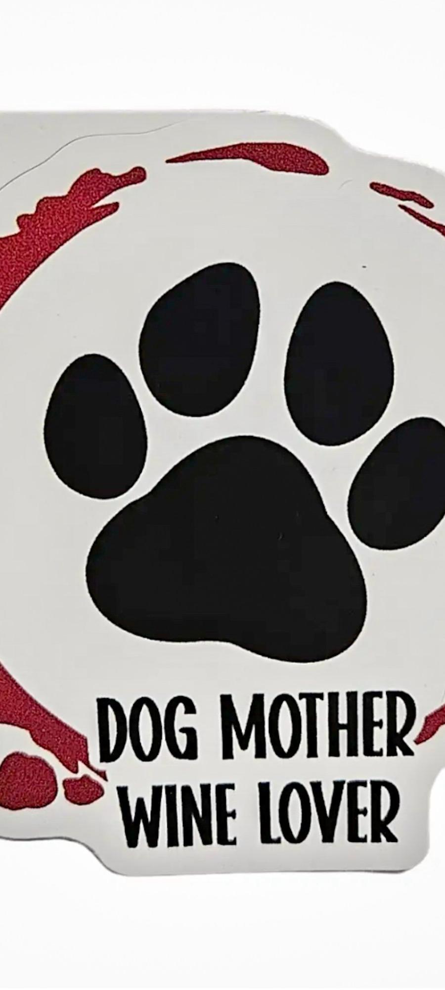 Dog Mother Wine Lover Sticker