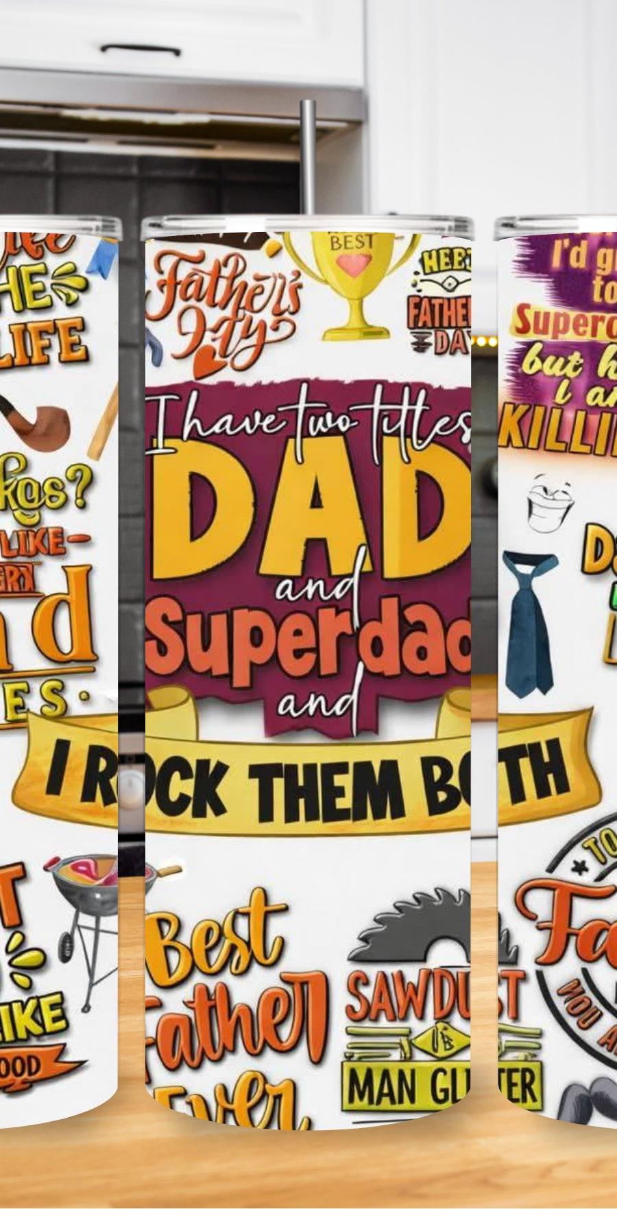 "I Have Two Titles, Dad and Superdad" 20oz Tumbler