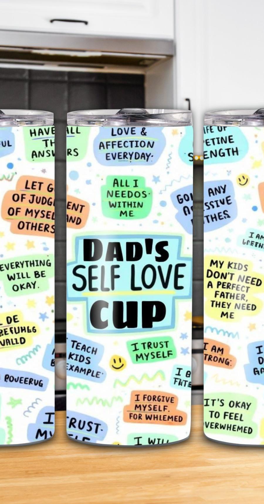 "Dad's Self Love Cup" 20oz Tumbler