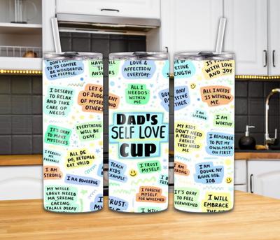 "Dad's Self Love Cup" 20oz Tumbler