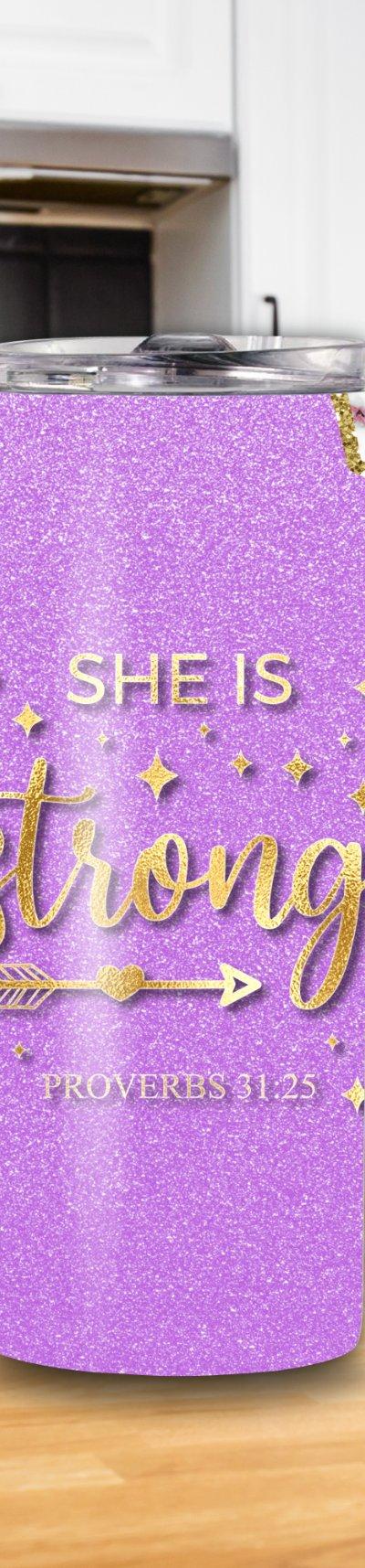 "She is Strong" Proverbs 31:25 20oz Tumbler