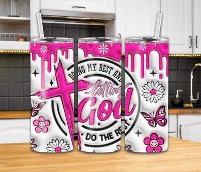 "Doing My Best and Letting God Do the Rest" 20oz Tumbler